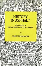 Cover of: History in asphalt: the origin of Bronx street and place names, Borough of the Bronx, New York City