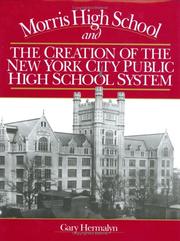 Cover of: Morris High School and the creation of the New York City public high school system by Gary Hermalyn
