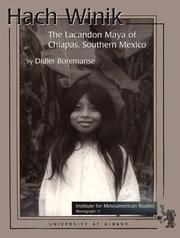 Cover of: Hach Winik: The Lacandon Maya of Southern Mexico (Latin American Monograph Series)