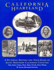 Cover of: California heartland: a pictorial history and tour guide of eight northern California counties-- Yuba, Sutter, Colusa, Glenn, Butte, Nevada, Sierra, Plumas