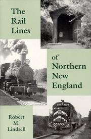 Cover of: The Rail Lines of Northern New England : A Handbook of Railroad History (New England Rail Heritage Series)