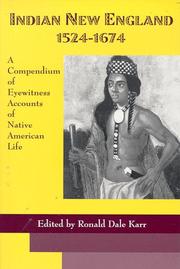 Cover of: Indian New England 1524-1674: A Compendium of Eyewitness Accounts of Native American Life (Heritage of New England Series)