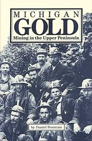 Cover of: Michigan gold: mining in the upper peninsula