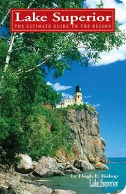 Cover of: Lake Superior: the ultimate guide to the Lake region