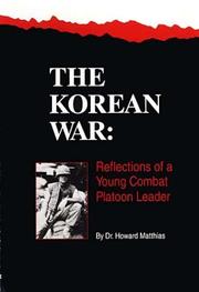 Cover of: The Korean war -- reflections of a young cambat platoon leader