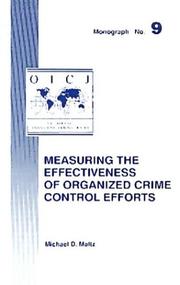 Cover of: Measuring the effectiveness of organized crime control efforts by Michael D. Maltz