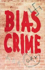 Cover of: Bias crime by edited with an introduction by Robert J. Kelly.