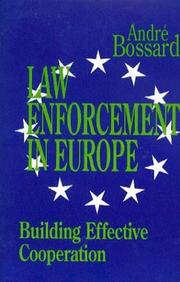 Cover of: Law enforcement in Europe: building effective cooperation