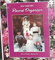 Cover of: Doll Collector's Record Organizer:  A Guide to Managing Your Collection