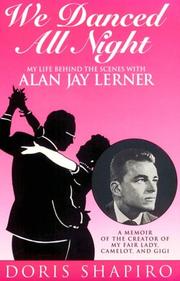 Cover of: We danced all night: my life behind the scenes with Alan Jay Lerner