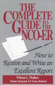 Cover of: Complete Guide to the NCO-ER by Wilson L. Walker, Wilson L. Walker