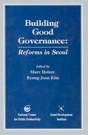 Building good governance by Marc Holzer, Pyŏng-jun Kim, Kim, Ph.d. Byong-joon