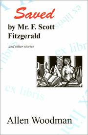 Cover of: Saved by Mr. F. Scott Fitzgerald: And Other Stories (Contemporary Writers Series (Livingston, Ala.), #7.)