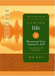 Cover of: I Ching Life: Becoming Your Authentic Self