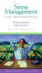 Stress Management for Professionals by Roger Mellott