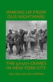 Cover of: Waking Up from Our Nightmare: The 9/11/01 Crimes in New York City