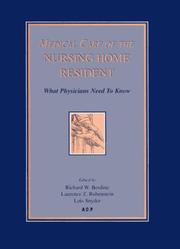 Cover of: Medical Care of the Nursing Home Resident: What Physicians Need to Know