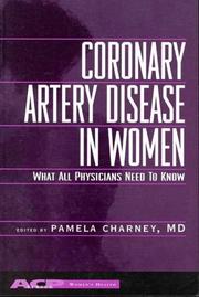 Cover of: Coronary artery disease in women: what all physicians need to know