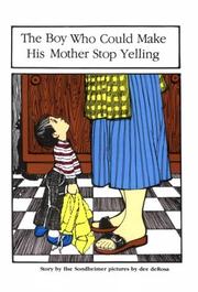 Cover of: The boy who could make his mother stop yelling