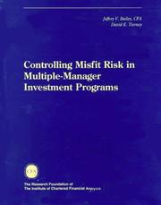 Cover of: Controlling misfit risk in multiple-manager investment programs by Jeffery V. Bailey