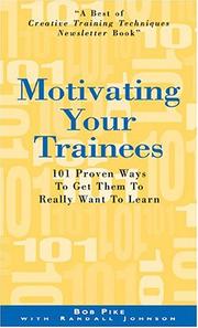 Cover of: Motivating Your Trainees by Bob Pike, Randall Johnson