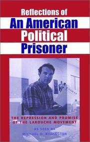 Cover of: Reflections of an American political prisoner: the repression and promise of the Larouche movement