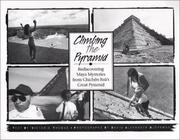 Cover of: Climbing the Pyramid: Rediscovering Maya Mysteries from Chichen Itza's Great Pyramid