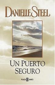 Cover of: Un puerto seguro by Danielle Steel