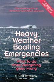 Cover of: Heavy weather boating emergencies: the survival guide for freshwater powerboat operators : what to do when everything goes wrong