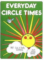 Cover of: Everyday Circle Times (Circle Time) by Liz Wilmes, Dick Wilmes