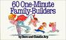 Cover of: 60 one-minute family-builders