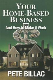 Cover of: Your Home-Based Business and How to Make it Work