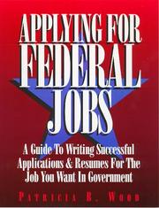 Cover of: Applying for federal jobs by Patricia B. Wood