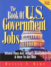 Cover of: The Book of U.S. Government Jobs: Where They Are, What's Available and How to Get One (8th Edition) (Book of Us Government Jobs)