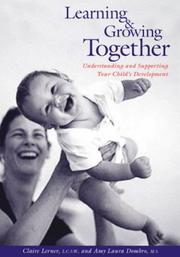 Cover of: Learning & growing together: understanding and supporting your child's development