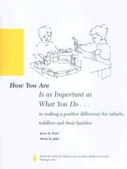 Cover of: How You Are Is As Important As What You Do by Jeree H. Pawl, Maria St. John, Zero to Three (Organization)