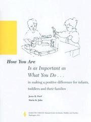 Cover of: How you are is as important as what you do-- in making a positive difference for infants, toddlers, and their families