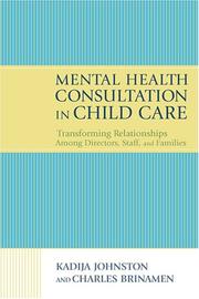 Mental health consultation in child care by Kadija Johnston, Charles Brinamen