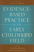 Cover of: Evidence-based Practice in the Early Childhood Field by 