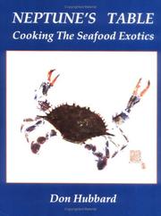 Cover of: Neptune's table: cooking the seafood exotics