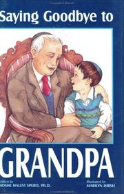 Cover of: Saying goodbye to Grandpa by Moshe HaLevi Spero
