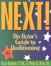 Cover of: Next! An Actor's Guide to Auditioning by Ellie Kanner, Paul G. Bens jr.