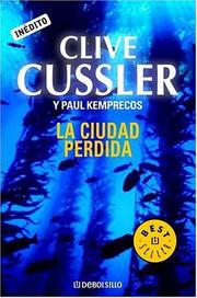 Cover of: La ciudad perdida by Clive Cussler, Paul Kemprecos, Clive Cussler
