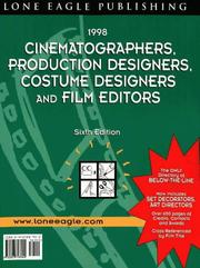 Cover of: 1998 Cinematographers, Production Designers, Costume Designers and Film Editors Guide (Below the Line Talent Directory) by Lone Eagle Publishing, Lone Eagle Publishing