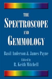 Cover of: The Spectroscope and Gemmology by Basil Anderson, James Payne