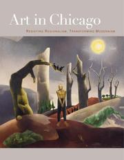 Cover of: Art in Chicago: Resisting Regionalism, Transforming Modernism