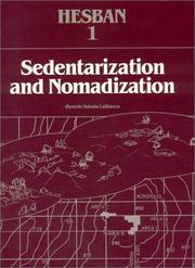 Cover of: Sedentarization and nomadization: food system cycles at Hesban and vicinity in Transjordan