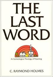 Cover of: The last word | C. Raymond Holmes
