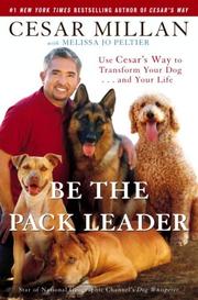 Cover of: Be the Pack Leader by Cesar Millan, Melissa Jo Peltier