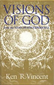 Cover of: Visions of God: from the near death experience